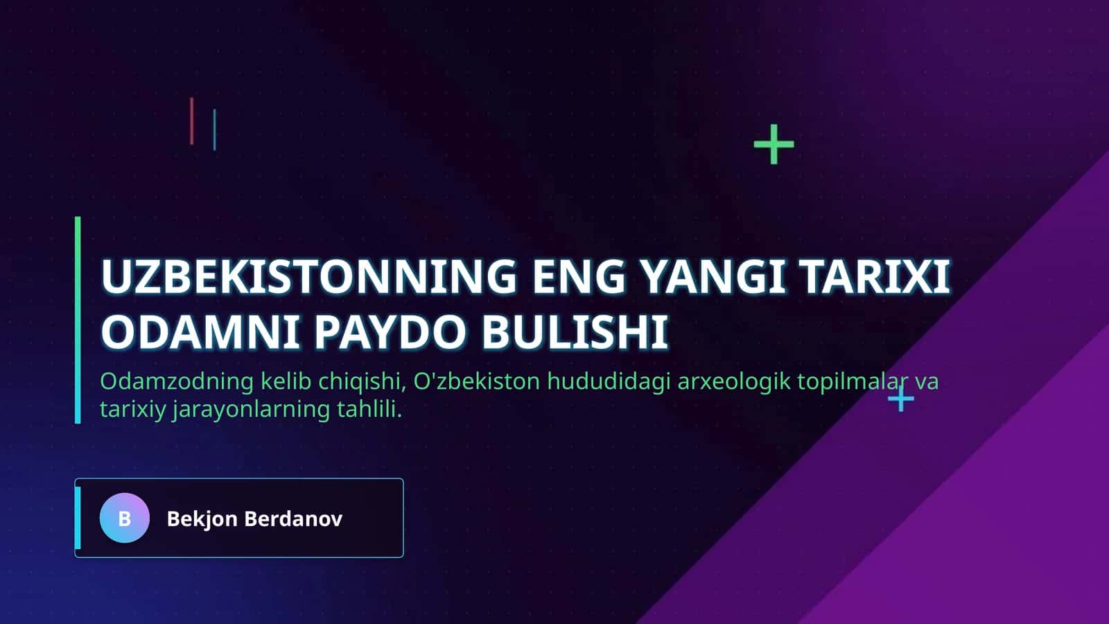 Uzbekistonning eng yangi tarixi  odamni paydo bulishi