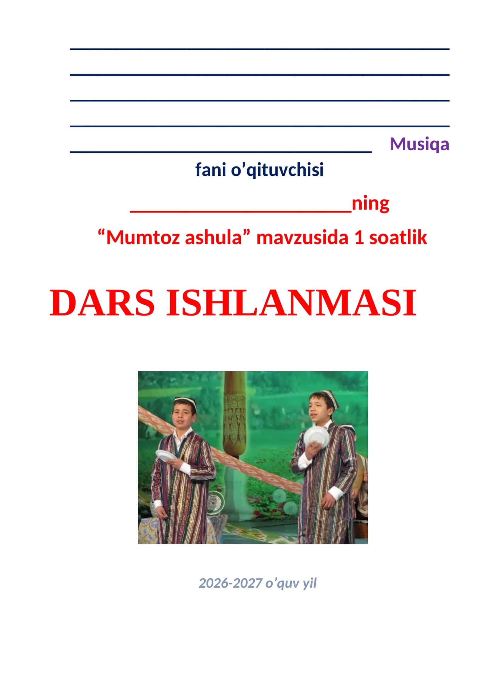 Musiqa fani o’qituvchisi "Mumtoz ashula" dars ishlanmasi