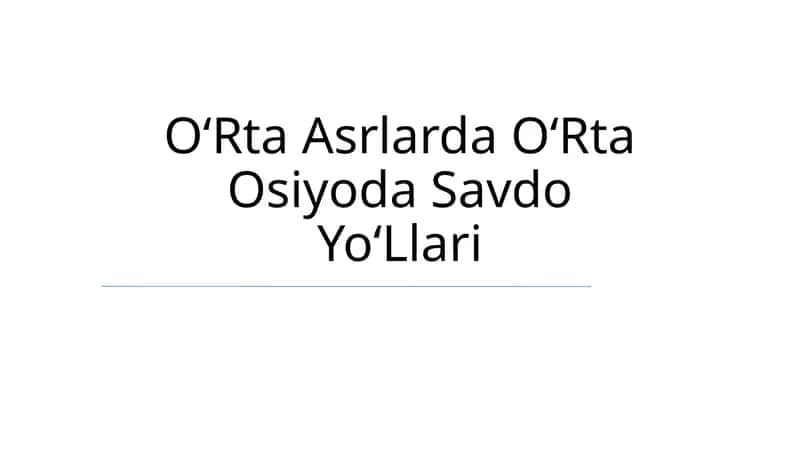 OʻRta Asrlarda OʻRta Osiyoda Savdo YoʻLlari