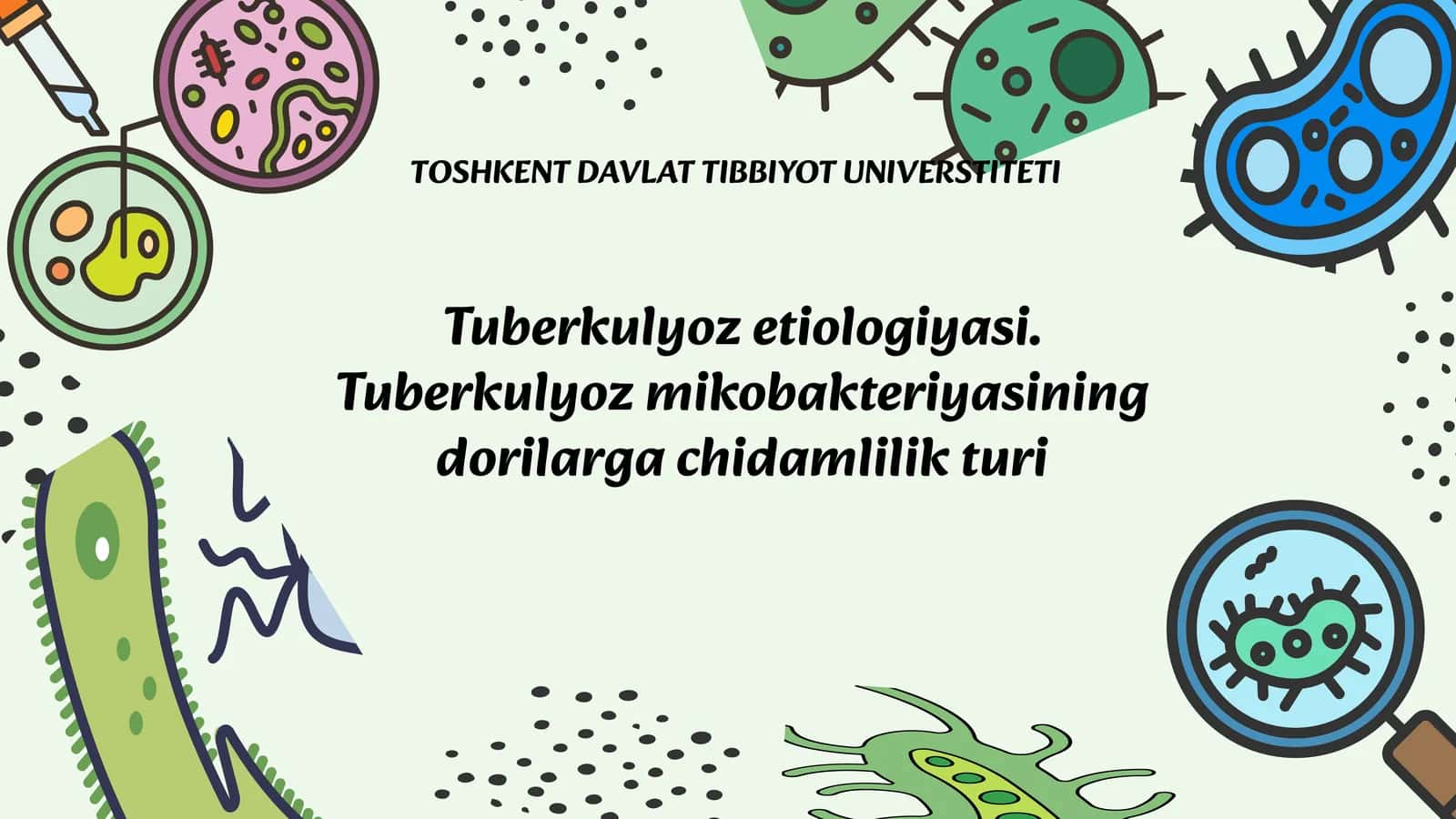 Tuberkulyoz etiologiyasi. Tuberkulyoz mikobakteriyasining dorilarga chidamlilik turi