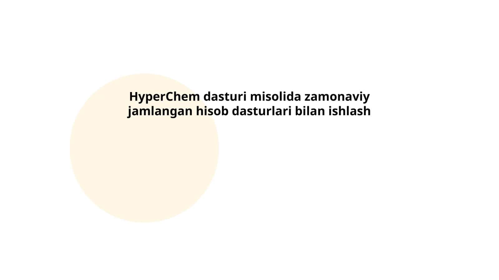 HyperChem dasturi misolida zamonaviy jamlangan hisob dasturlari bilan ishlash