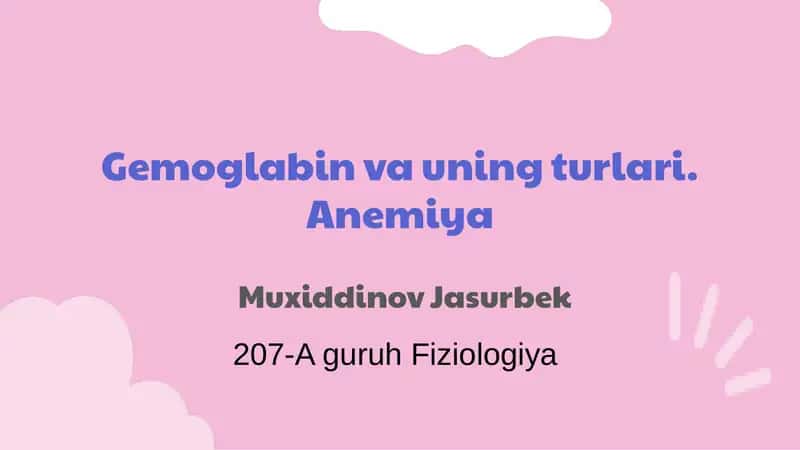 Gemoglabin va uning turlari. Anemiya