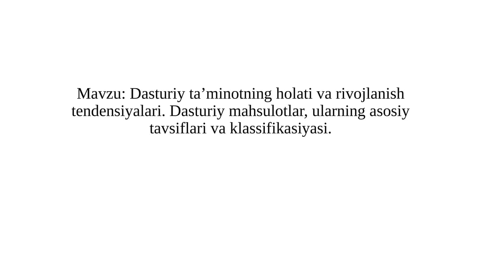 Dasturiy ta’minotning holati va rivojlanish tendensiyalari