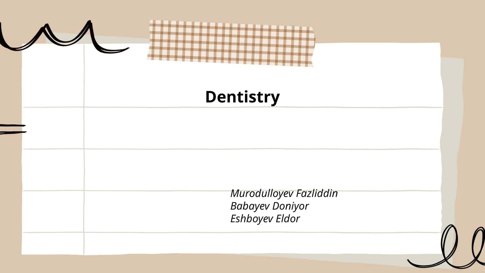 Dentistry