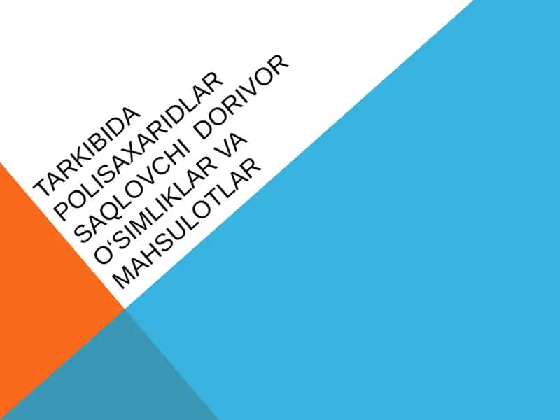 Tarkibida polisaxaridlar saqlovchi dorivor o‘simliklar va mahsulotlar