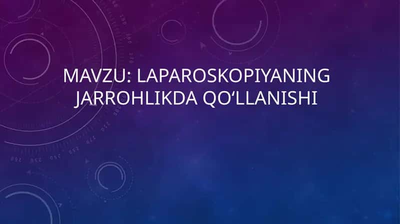 Laparoskopiyaning jarrohlikda qo‘llanishi