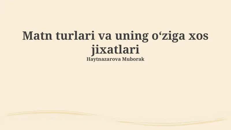 Matn turlari va uning o'ziga xos jixatlari