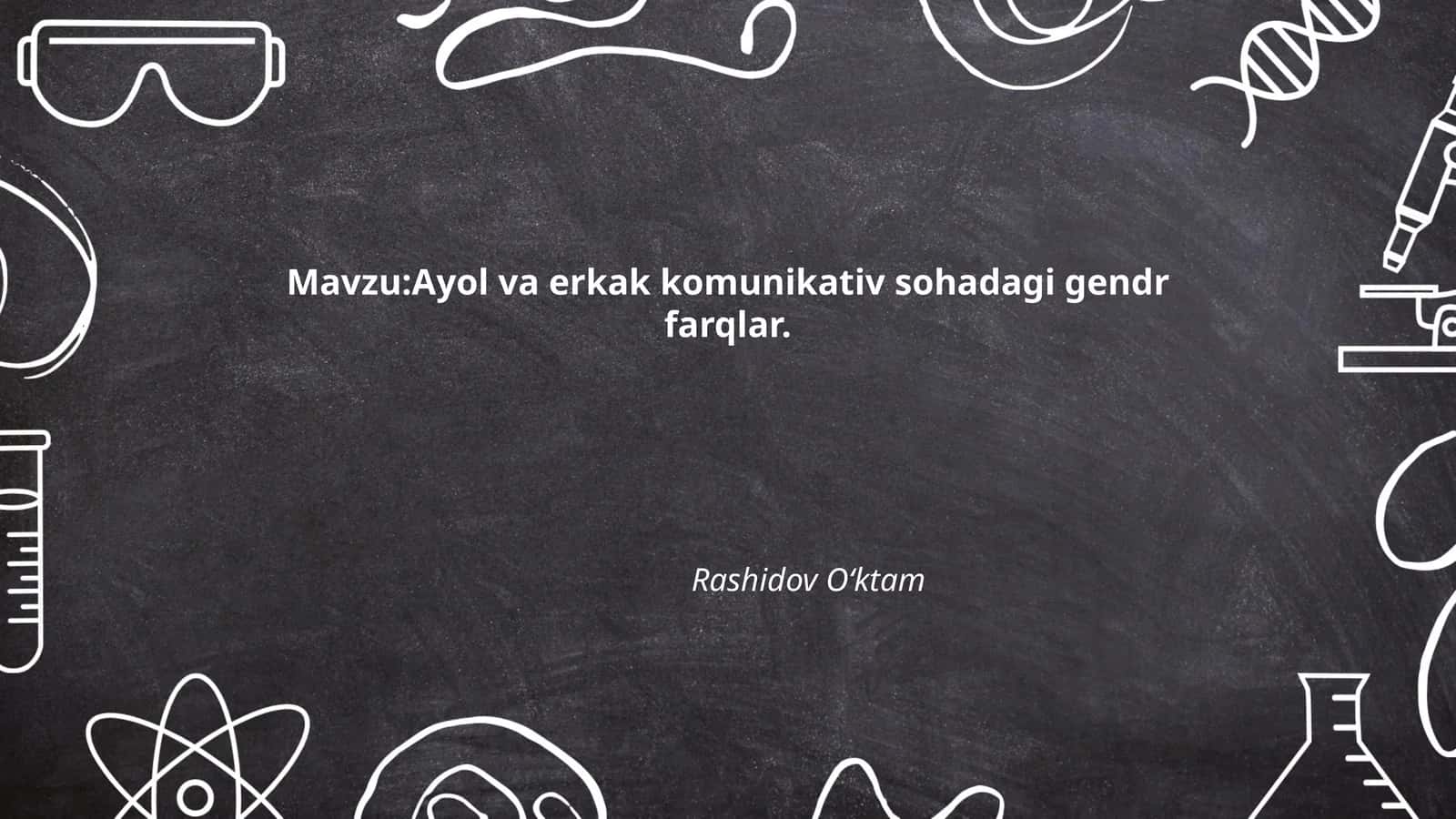 Ayol va erkak komunikativ sohadagi gendr farqlar