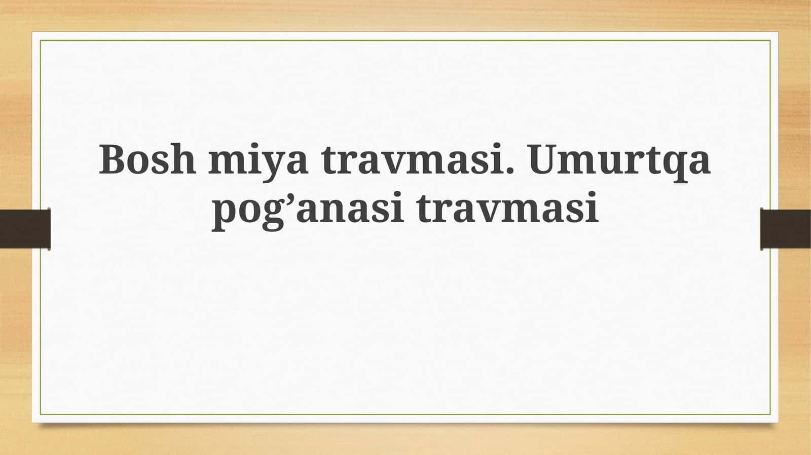 Boshmiyatravmasi.Umurtqapog’anasitravmasi