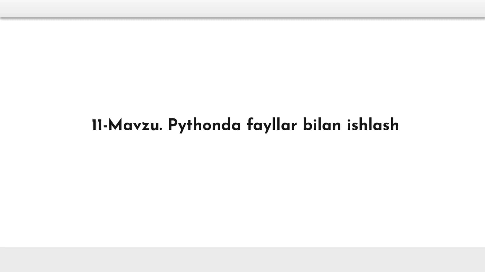 Pythonda fayllar bilan ishlash