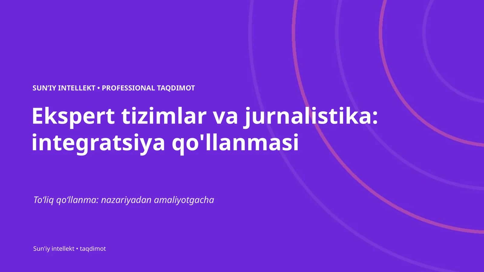 Ekspert tizimlar va jurnalistika: integratsiya qo'llanmasi