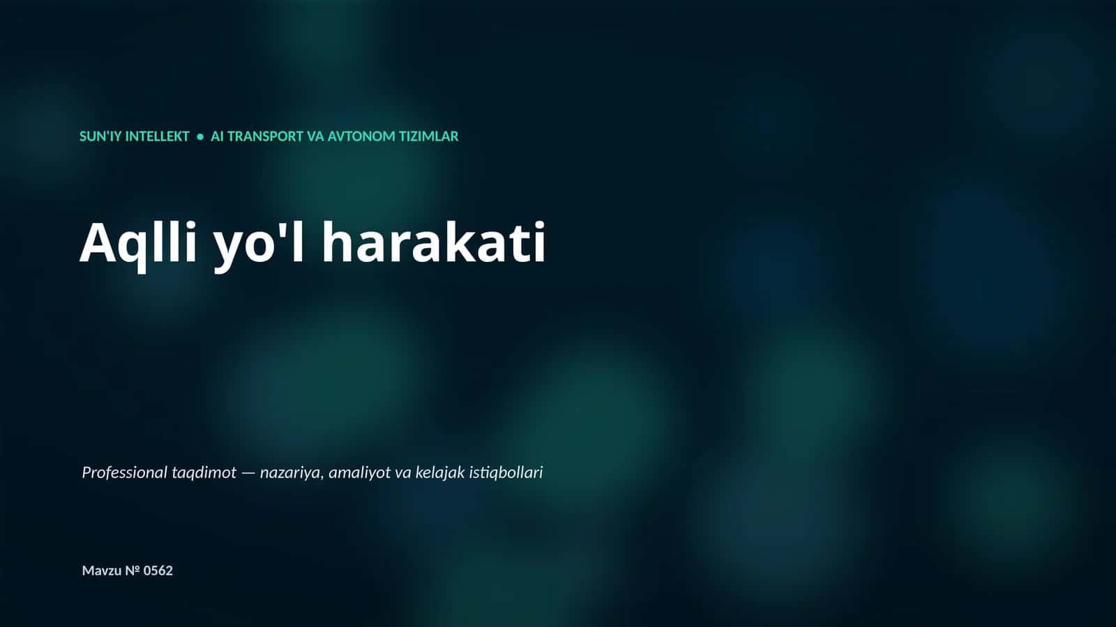 SUN'IY INTELLEKT • AI TRANSPORT VA AVTONOM TIZIMLAR