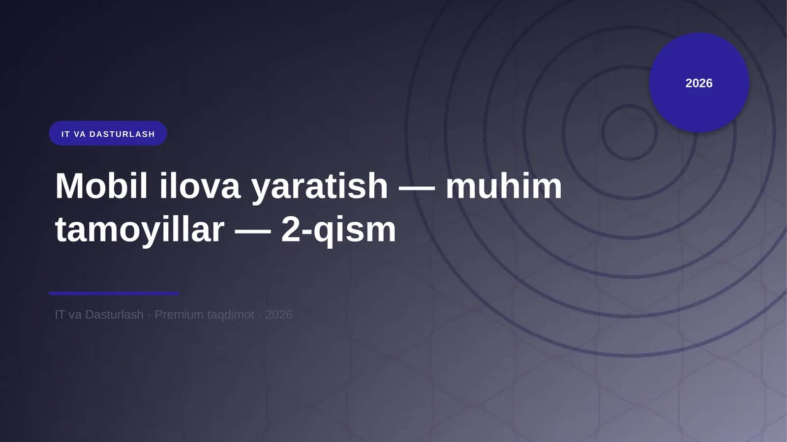 Mobil ilova yaratish — muhim tamoyillar — 2-qism