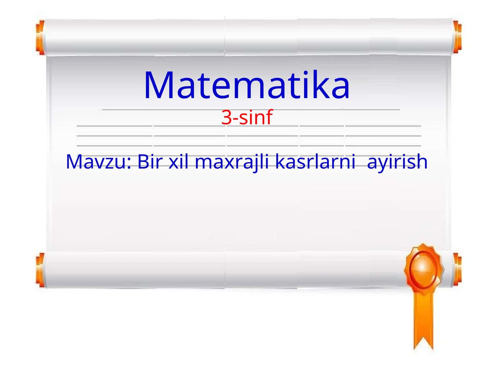 Bir xil maxrajli kasrlarni ayirish
