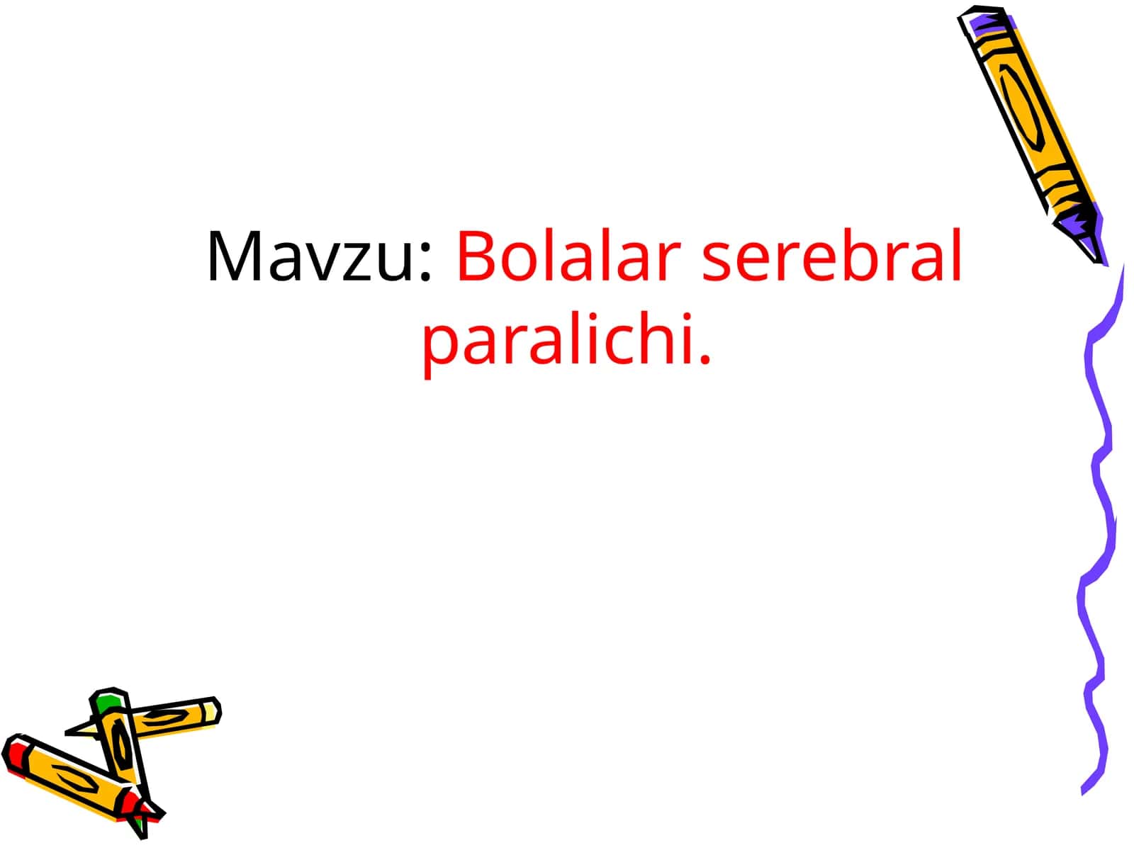 Bolalar serebral paralichi