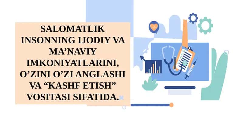 SALOMATLIK INSONNING IJODIY VA MA’NAVIY IMKONIYATLARINI, O’ZINI O’ZI ANGLASHI VA “KASHF ETISH” VOSITASI SIFATIDA.