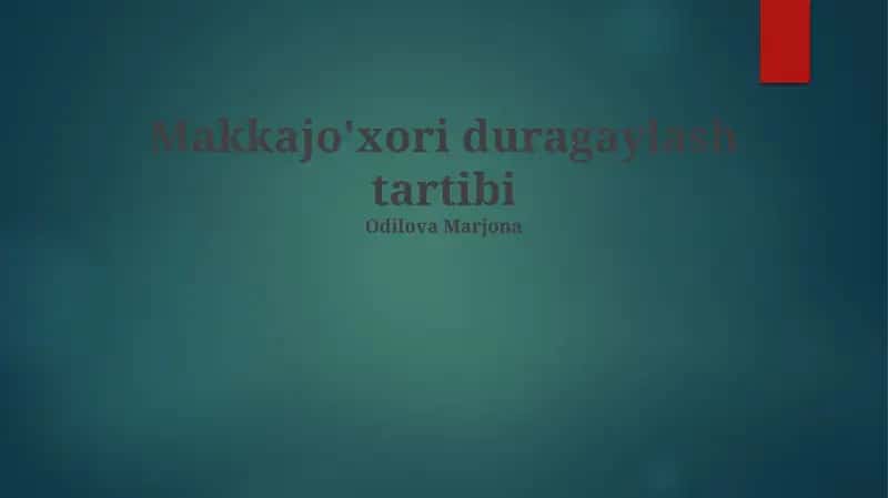Makkajo'xori duragaylash tartibi