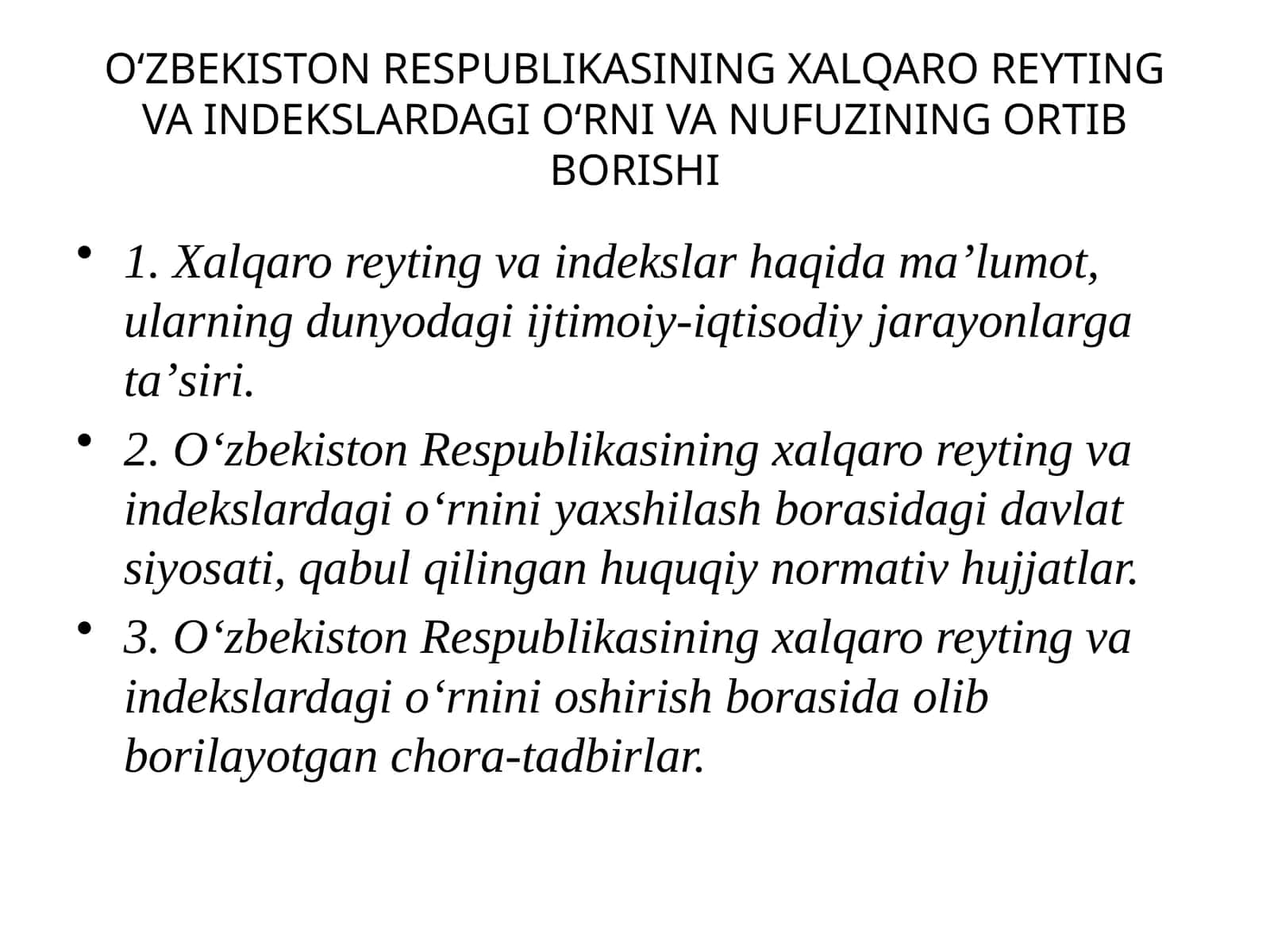 O‘ZBEKISTON RESPUBLIKASINING XALQARO REYTING VA INDEKSLARDAGI O‘RNI VA NUFUZINING ORTIB BORISHI