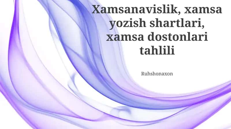 Xamsanavislik, xamsa yozish shartlari, xamsa dostonlari tahlili