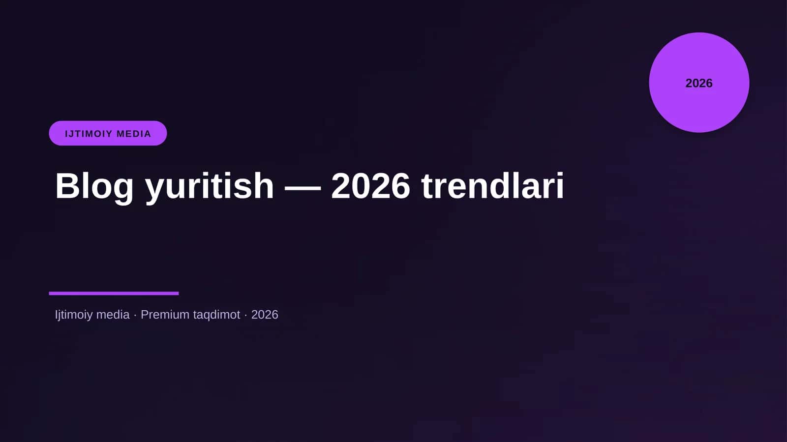Blog yuritish — 2026 trendlari