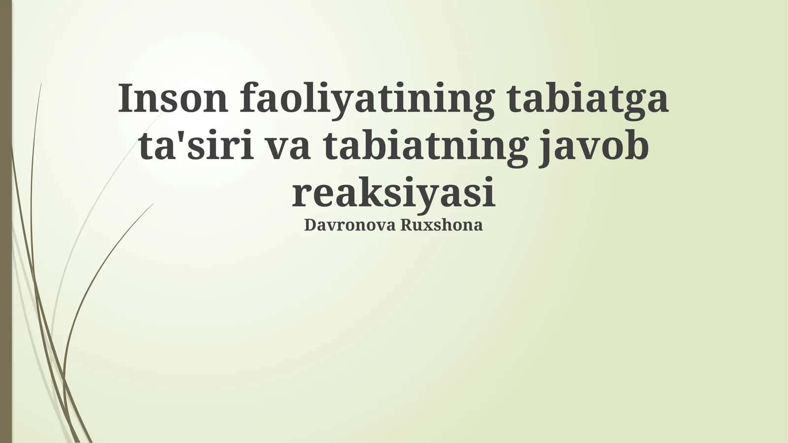 Inson faoliyatining tabiatga ta'siri va tabiatning javob reaksiyasi
