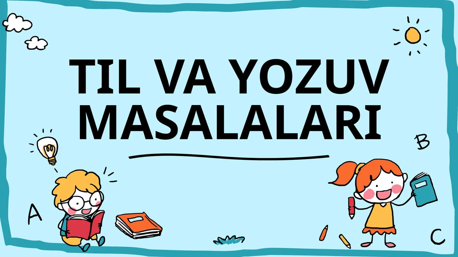 TIL VA YOZUV MASALALARI
