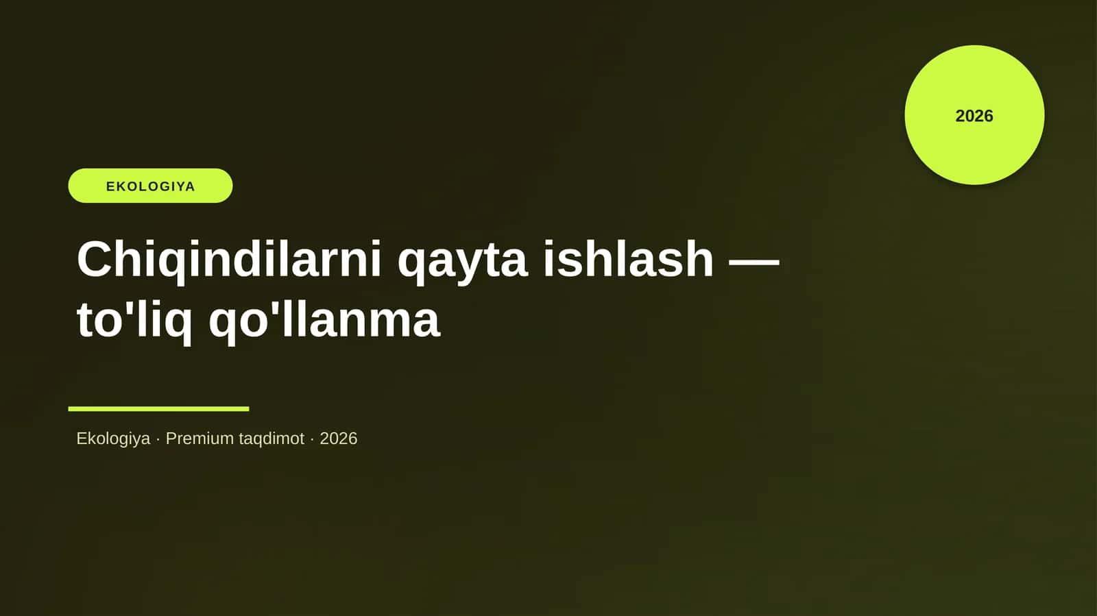 Chiqindilarni qayta ishlash — to'liq qo'llanma