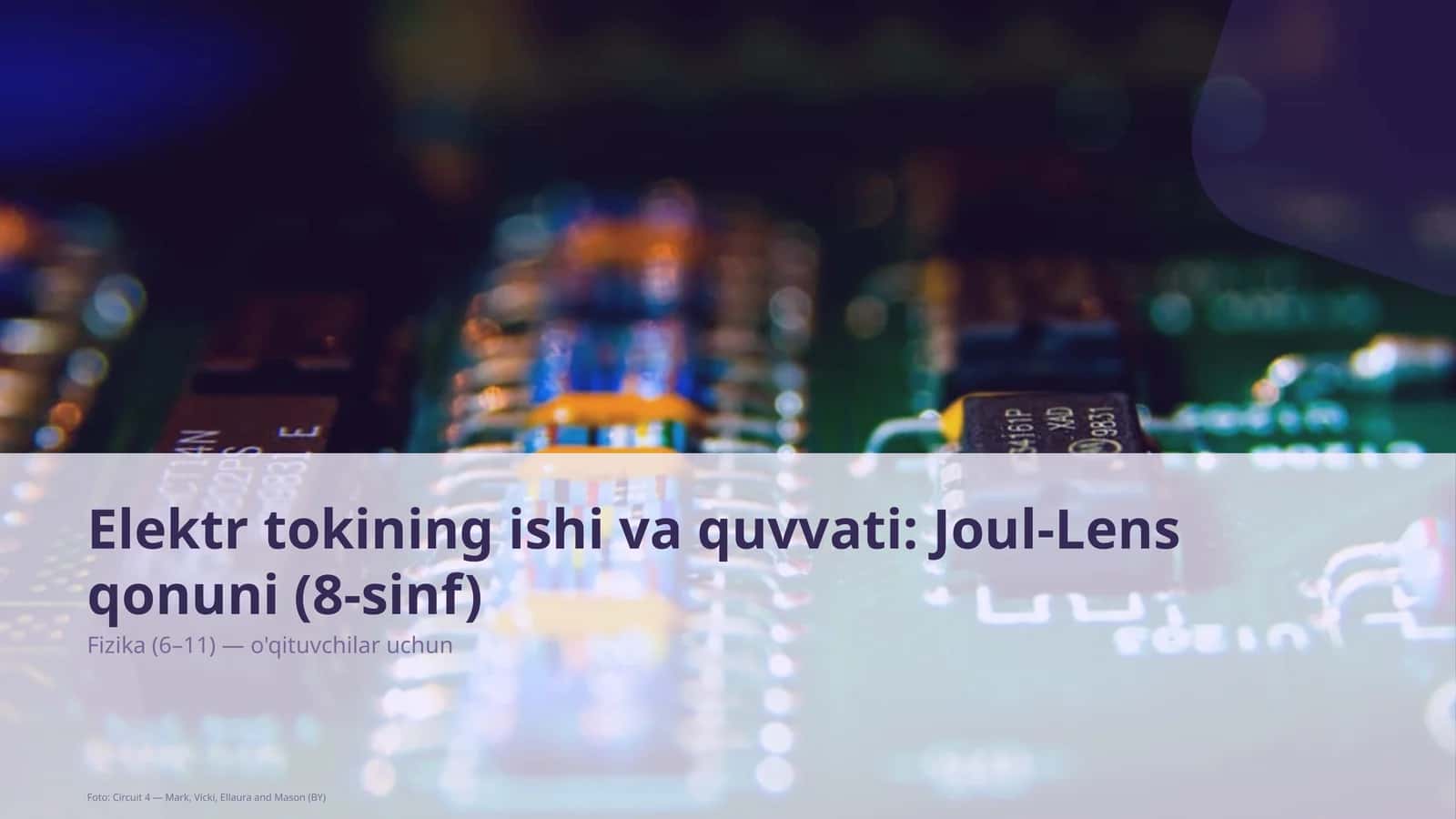 Elektr tokining ishi va quvvati: Joul-Lens qonuni (8-sinf)