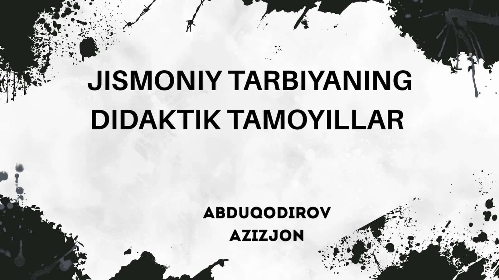 JISMONIY TARBIYANING DIDAKTIK TAMOYILLAR