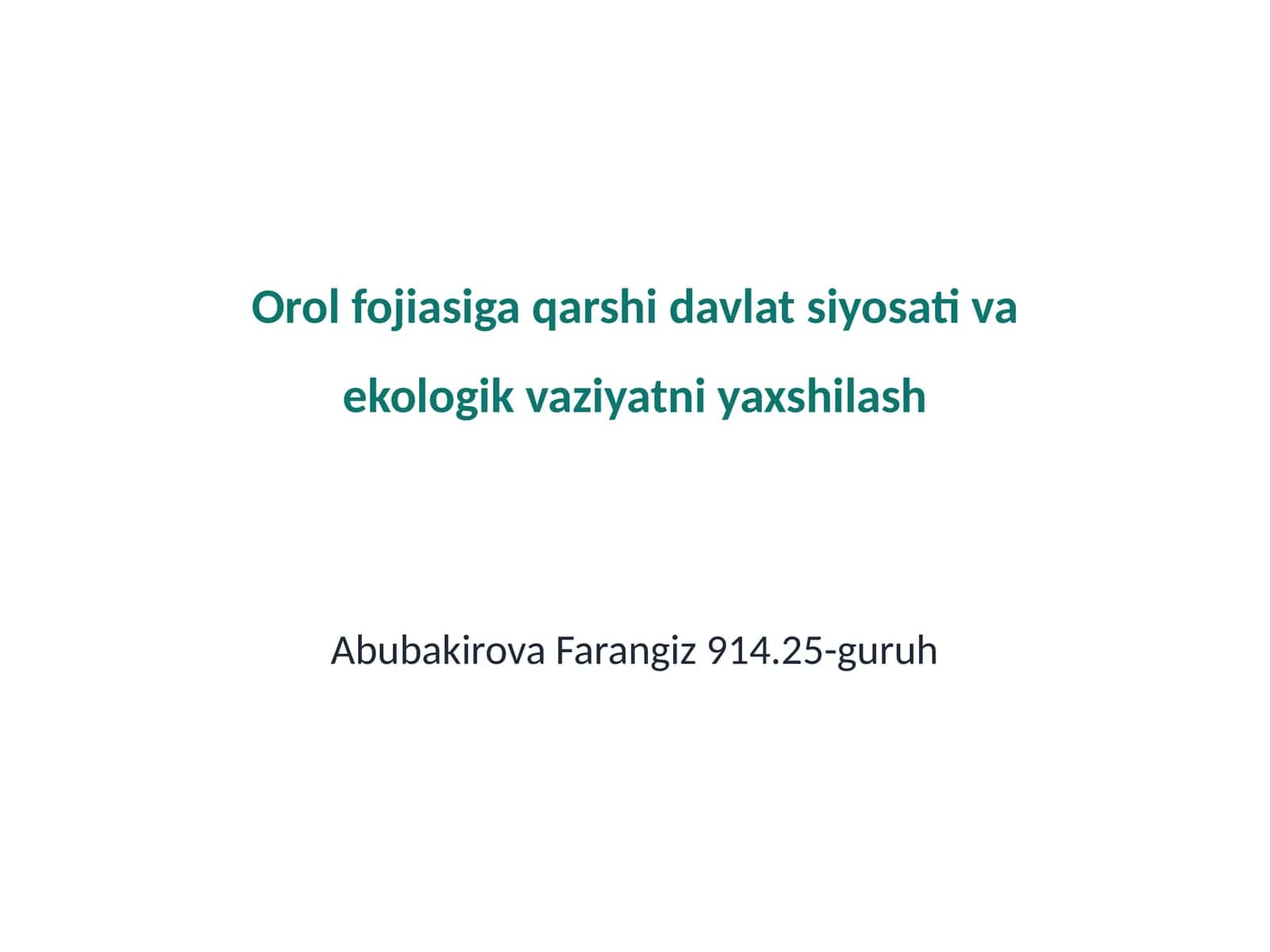 Orol fojiasiga qarshi davlat siyosati va ekologik vaziyatni yaxshilash
