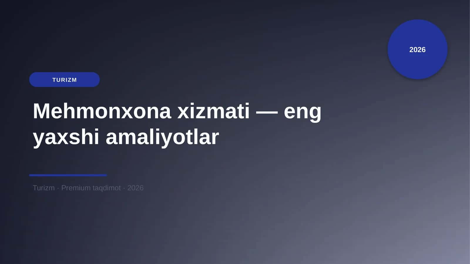 Mehmonxona xizmati — eng yaxshi amaliyotlar