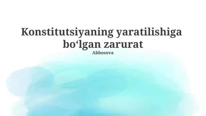 Konstitutsiyaning yaratilishiga bo‘lgan zarurat