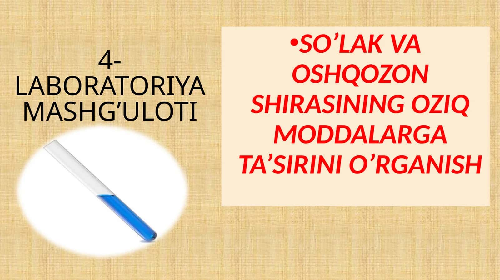 4-LABORATORIYA MASHG’ULOTI So‘lak va oshqozon shirasining oziq moddalarga ta’sirini o‘rganish 1