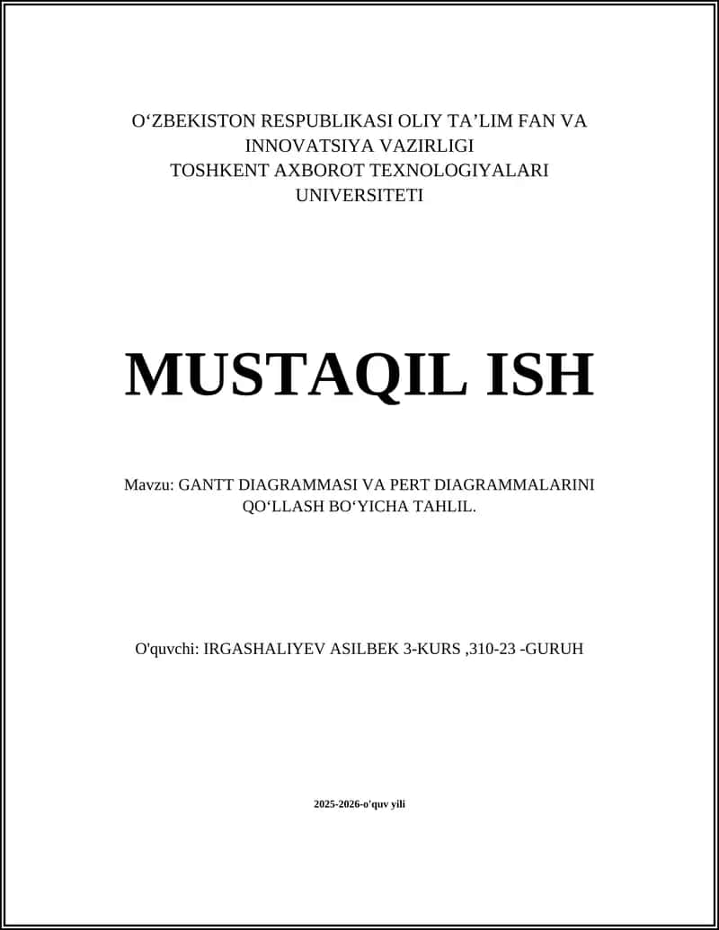 GANTT DIAGRAMMASI VA PERT DIAGRAMMALARINI QO‘LLASH BO‘YICHA TAHLIL
