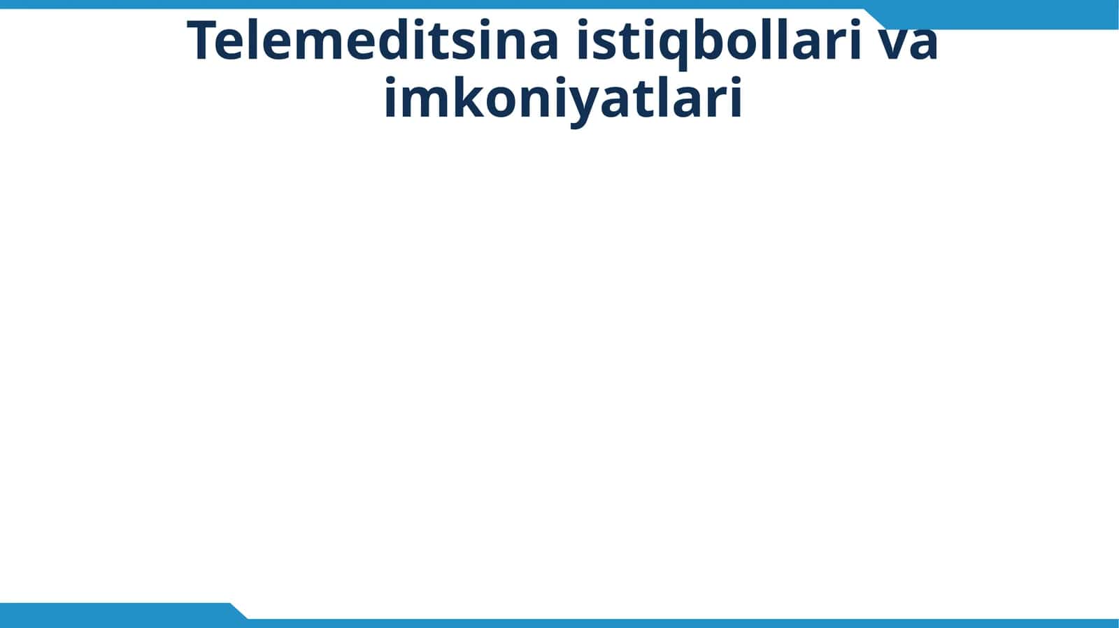 Telemeditsina istiqbollari va imkoniyatlari