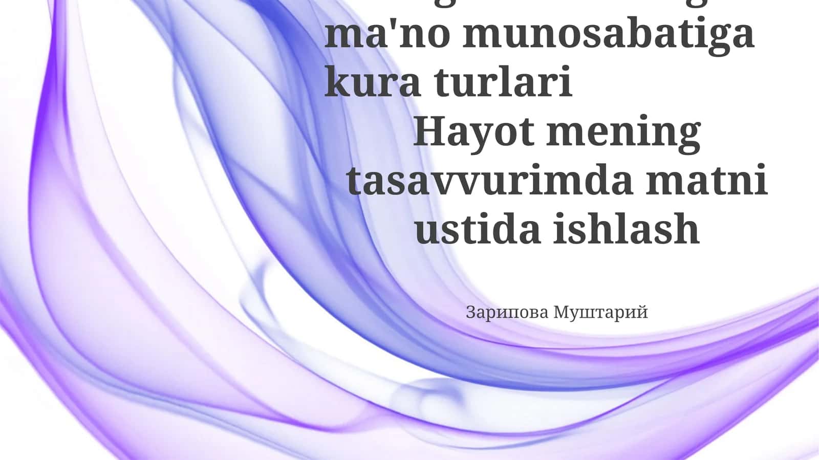 "Hayotim Tasavvurimda" asarida dialektik matn turlarining semantik munosabatlariga ko'ra tasnifi