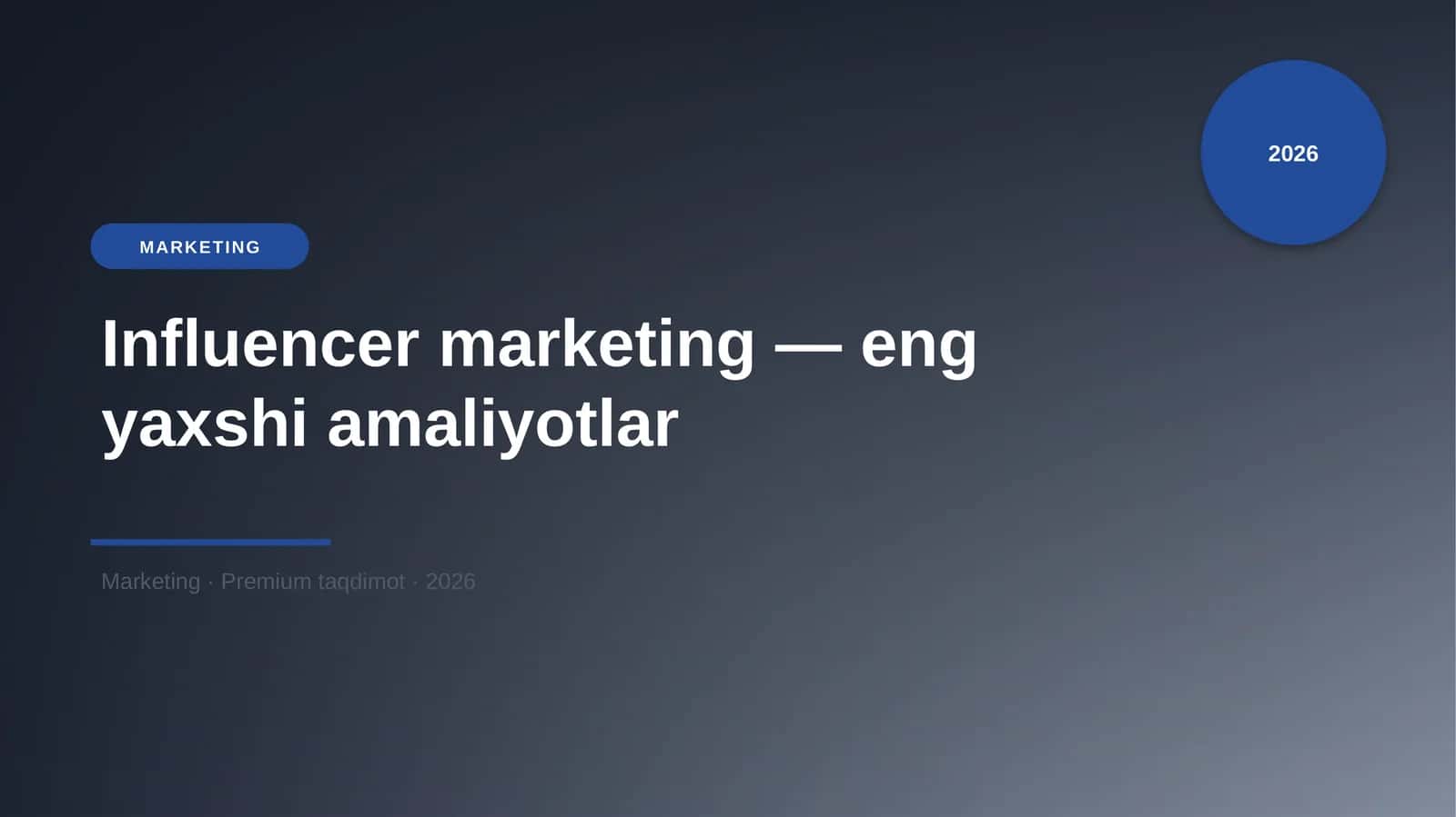 Influencer marketing — eng yaxshi amaliyotlar