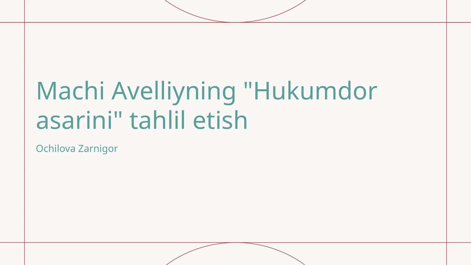 Machi Avelliyning "Hukumdor asarini" tahlil etish