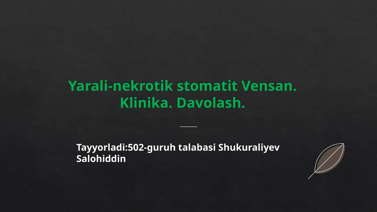 VENSAN YARALI-NEKROTIK STOMATITI