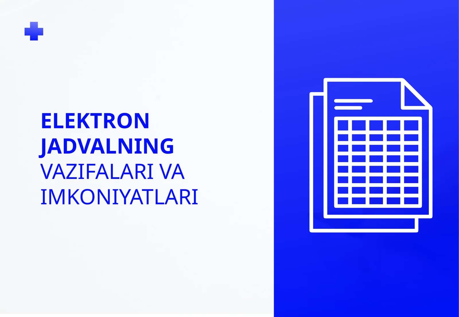 ELEKTRON JADVALNING VAZIFALARI VA IMKONIYATLARI