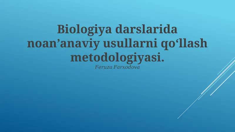 Biologiya darslarida noan’anaviy usullarni qo‘llash metodologiyasi