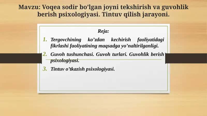 Voqeasodir bo’lgan joyni tekshirish va guvohlik berish psixologiyasi