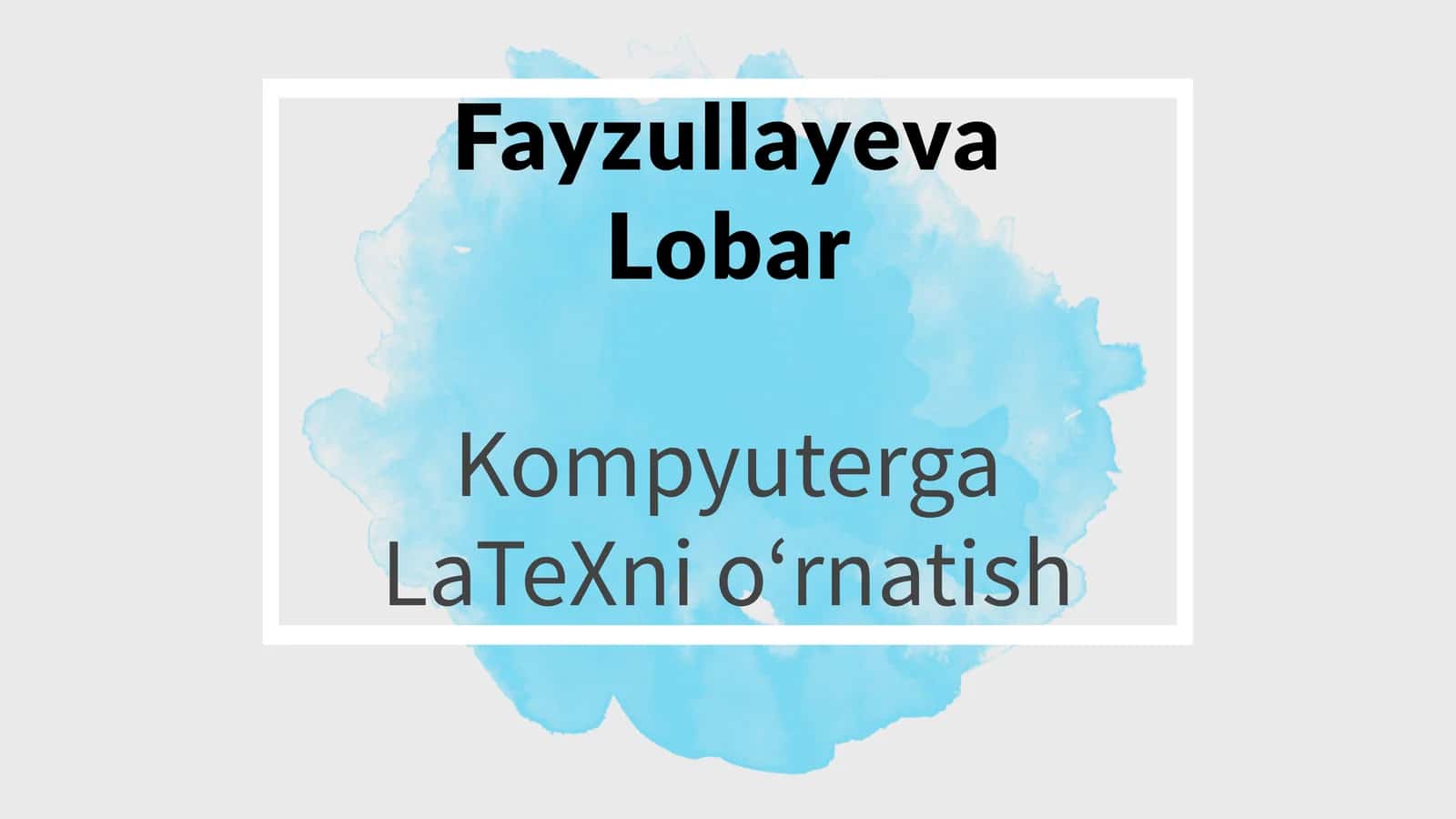 Kompyuterga LaTeXnio‘rnatish