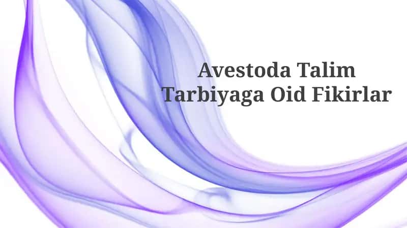 Avestoda Talim TarbiyagaOidFikirlar