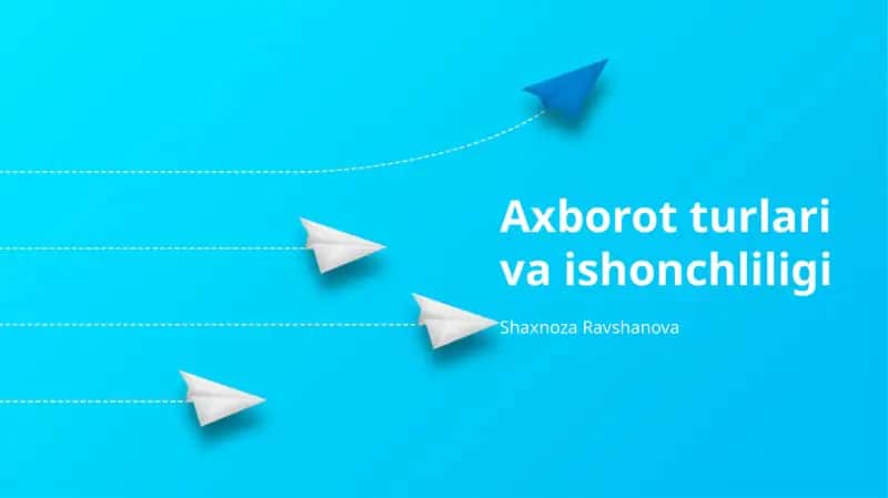 Axborot turlari va ishonchliligi