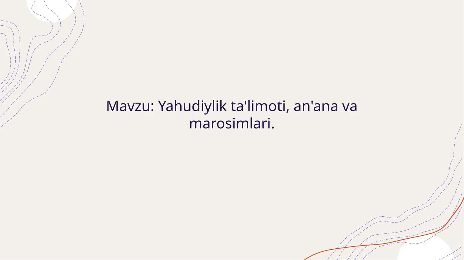 Yahudiylik ta'limoti, an'ana va marosimlari.