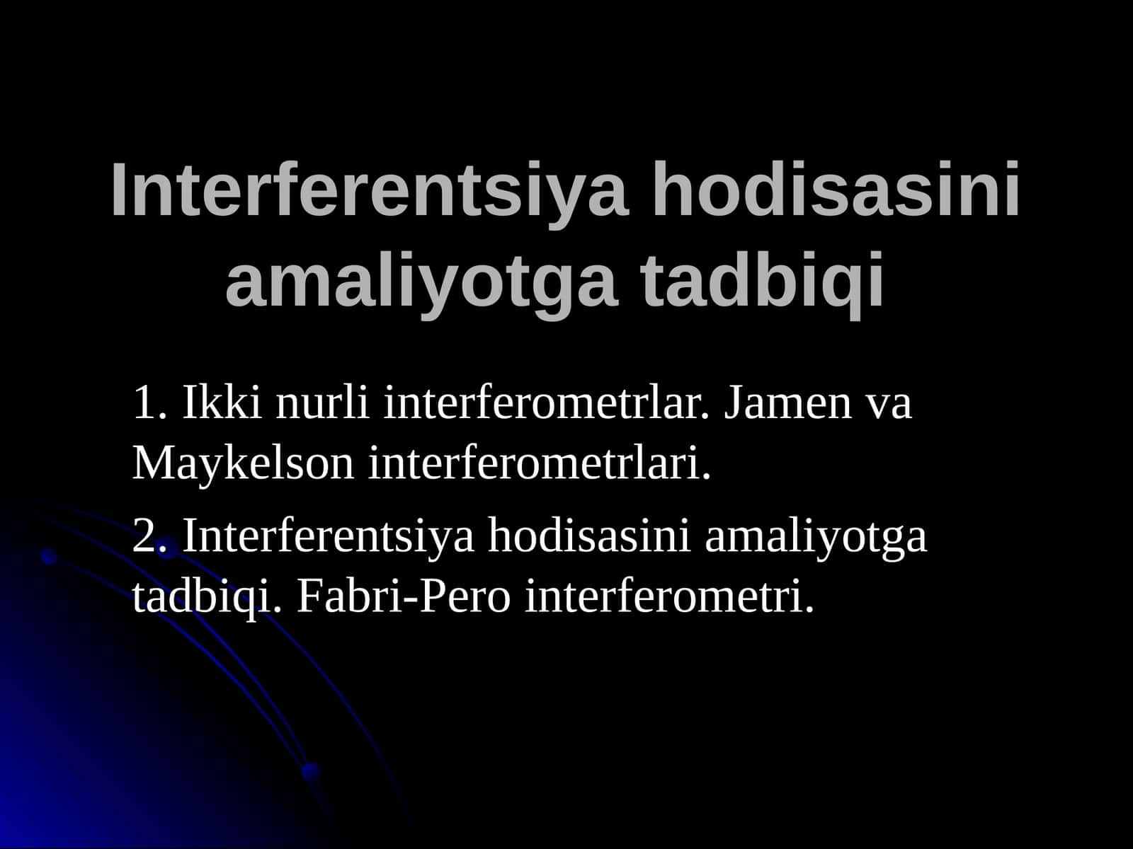 Intеrfеrеntsiya hоdisasini amaliyotga tadbiqi