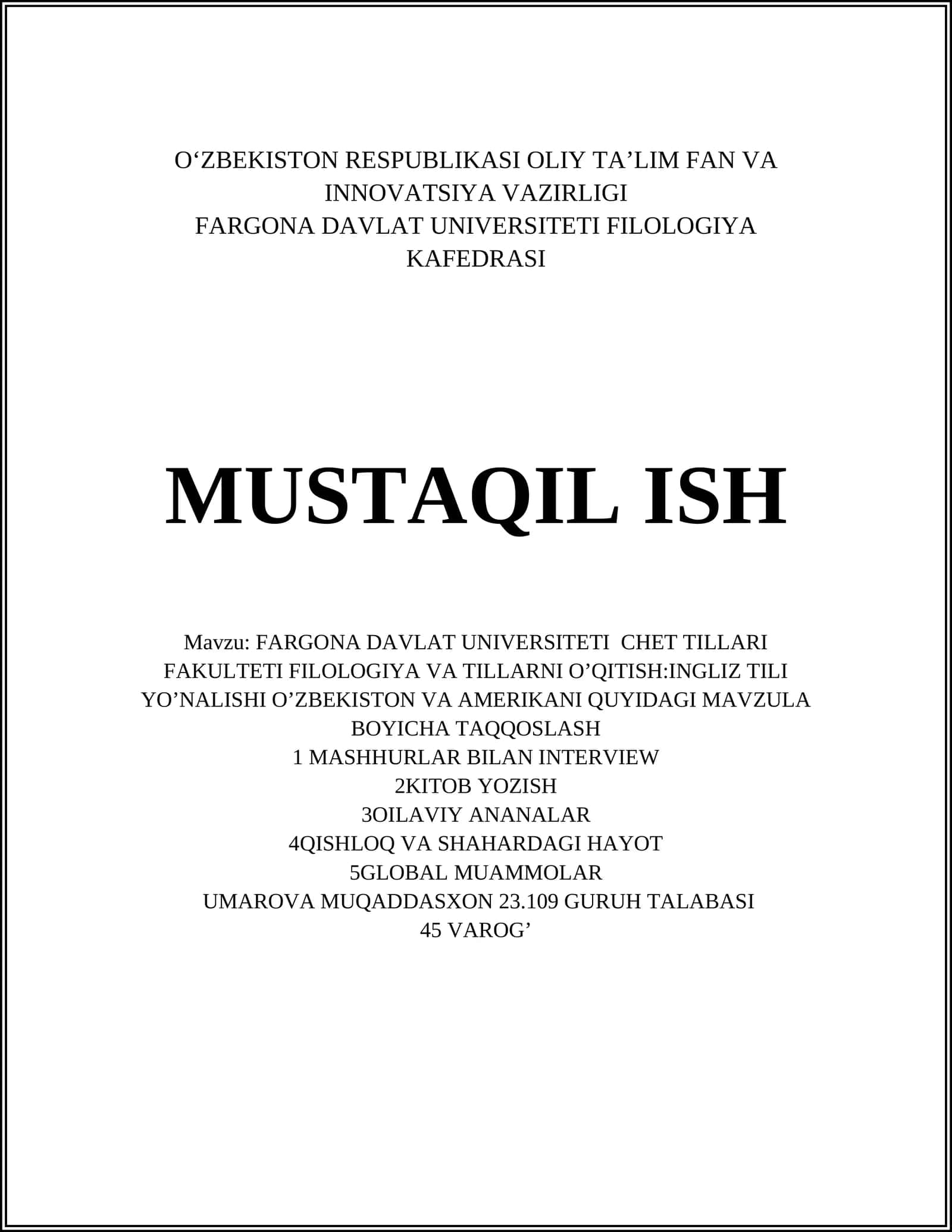 FARGONA DAVLAT UNIVERSITETI CHET TILLARI FAKULTETI FILOLOGIYA VA TILLARNI O’QITISH:INGLIZ TILI YO’NALISHI O’ZBEKISTON VA AMERIKANI QUYIDAGI MAVZULA BOYICHA TAQQOSLASH