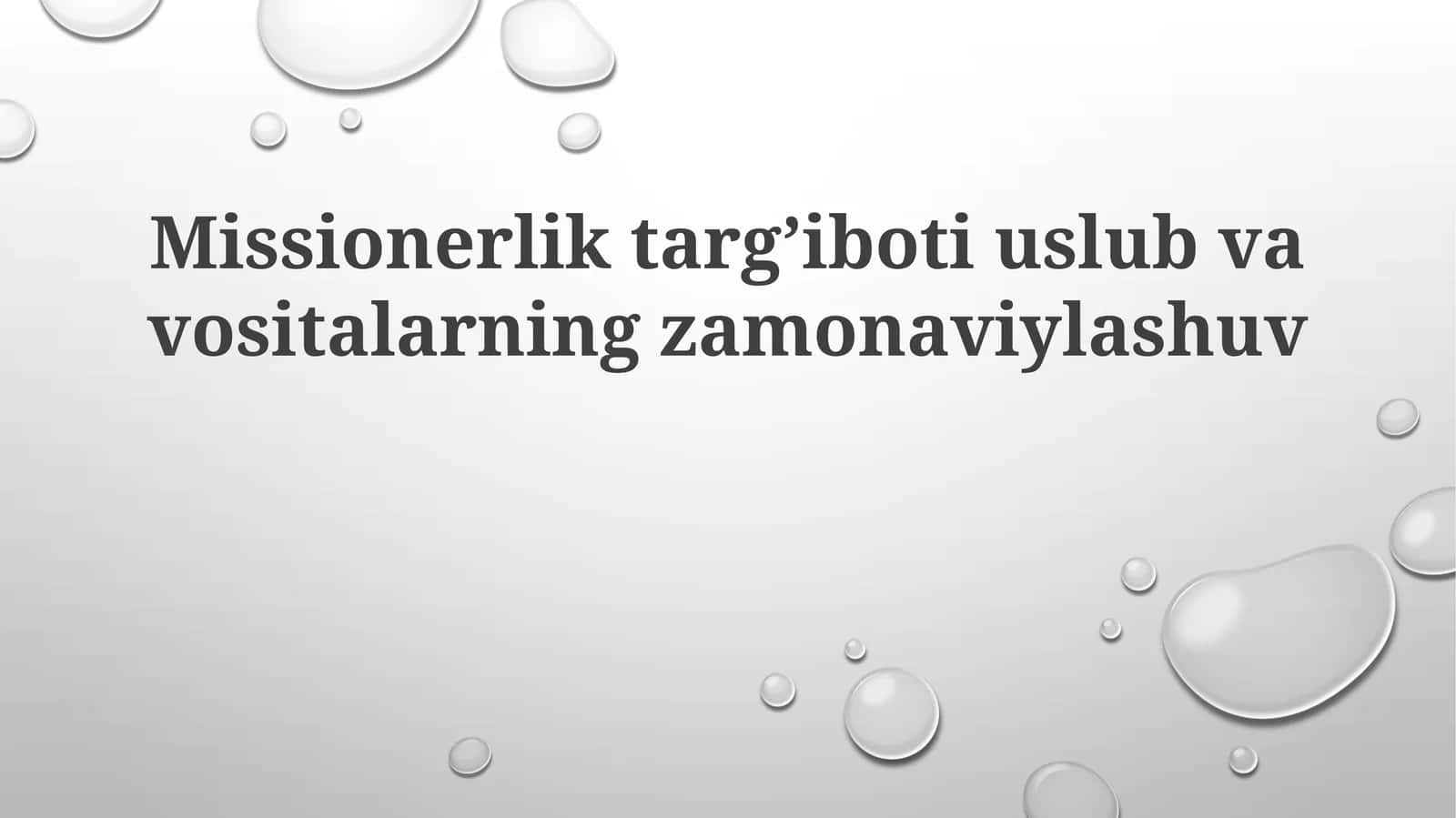 Missionerlik targ’iboti uslub va vositalarining zamonaviylashuvi