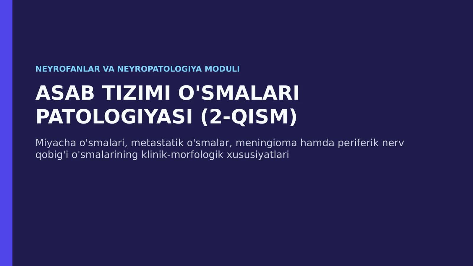 Asab Tizimi O'smalari Patologiyasi (2-qism)